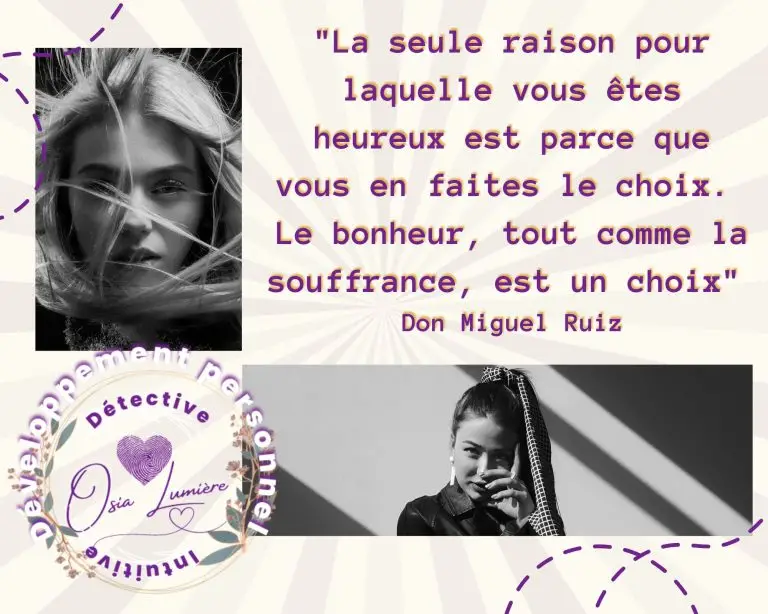 "La seule raison pour laquelle vous êtes heureux est parce que vous en faites le choix. Le bonheur, tout comme la souffrance, est un choix" Don Miguel Ruiz